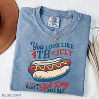 Comfort Colors You Look Like the 4th of July TShirt, Makes Me Want A Hot Dog Real Bad T-Shirt, Funny 4th of July TShirt, Inde...