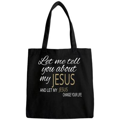 Let Me Tell You About My Jesus Bags