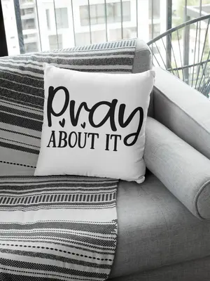 Pray About It Pillow
