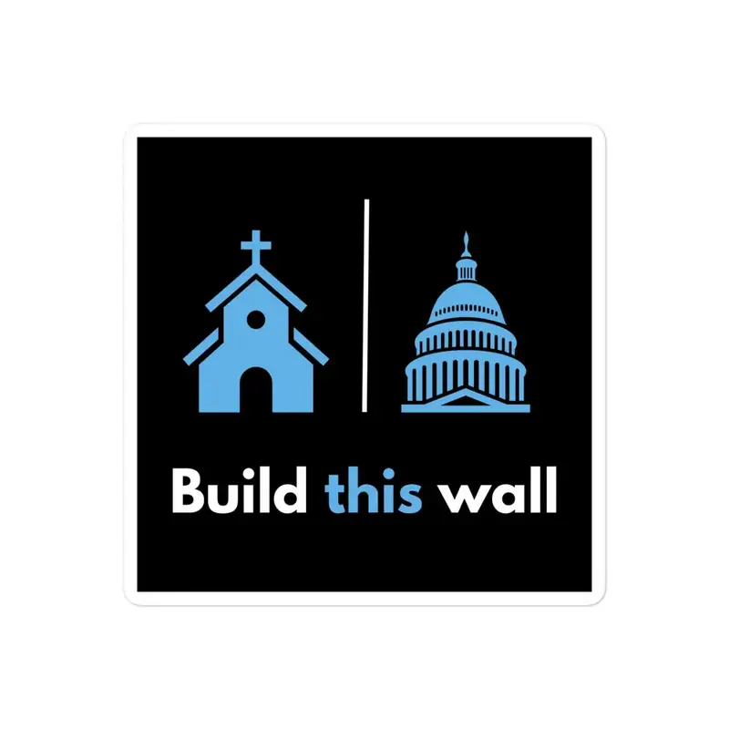 Build THIS Wall, Separation of Church and State Sticker