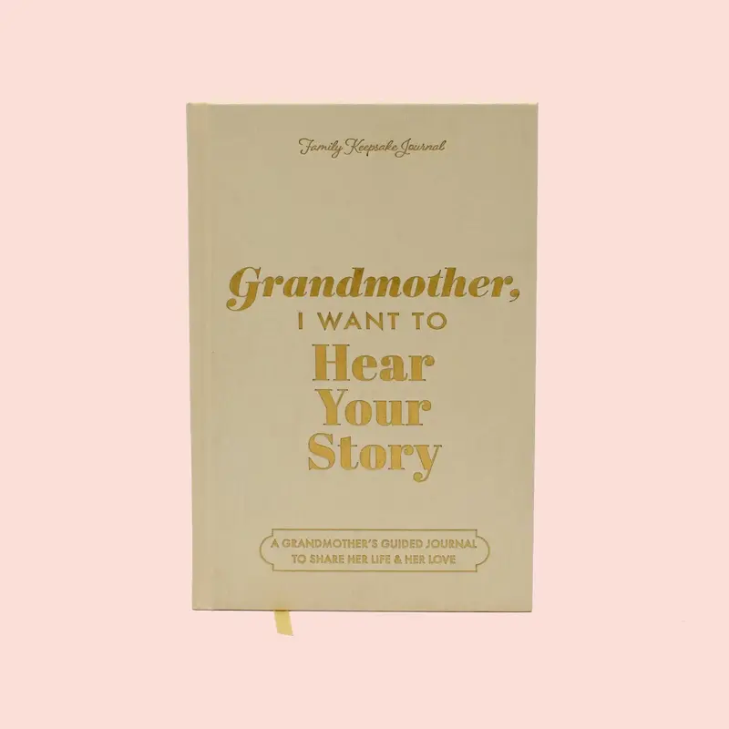 Grandmother, I Want to Hear Your Story Heirloom Edition