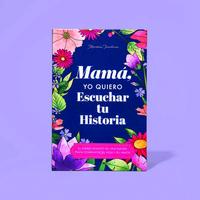 Mom, I Want to Hear Your Story - The Gift Your Mom Will Love! - This is the Spanish Translation (Mamá, quiero escuchar tu hi...