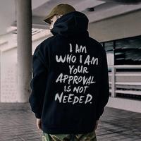 I Am Who I Am Your Approval Is Not Needed Print Classic Men’s Hoodie, Sweatshirt, Comfort Errands, Classic Cotton Fabric Me...