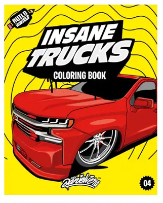Insane Trucks Coloring Book: Fun pickups trucks adventure with 60 coloring pages for kids & teens Ages 6-18