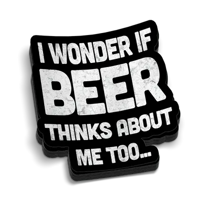 Beer Thinks About Me Hard Hat Decal