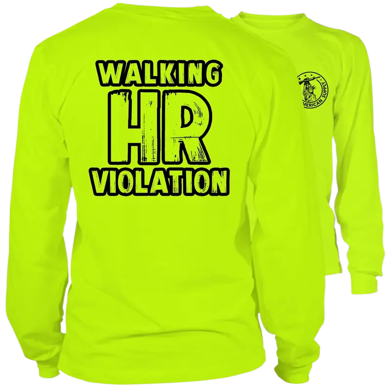 Walking HR Violation - Long Sleeve Hi-Vis T-Shirt