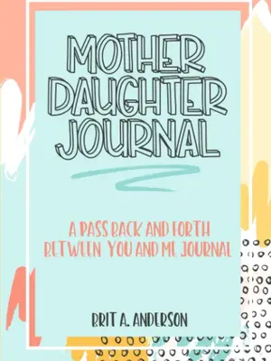 Mother Daughter Journal Pass Back And Forth Between You and Me: A Fun No Stress Just Between Us Journal