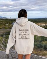 Let All That You Do Be Done In Love Hoodie, Scriptural Bible Verse Sweater, Christianity Religious Sweatshirt Gift, Christian...