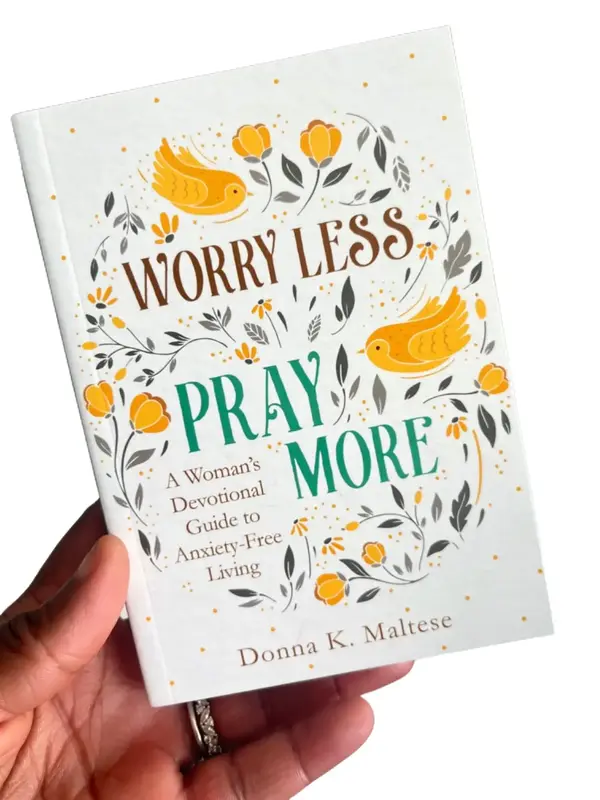 Worry Less, Pray More: A Woman's Devotional Guide to Anxiety-Free Living