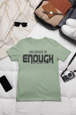 His Grace Is Enough Tee
