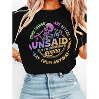 Playful Skeleton Graphic Tee – 'Unsaid But I'm Probably Gonna Them Anyway' Print, Easy Care