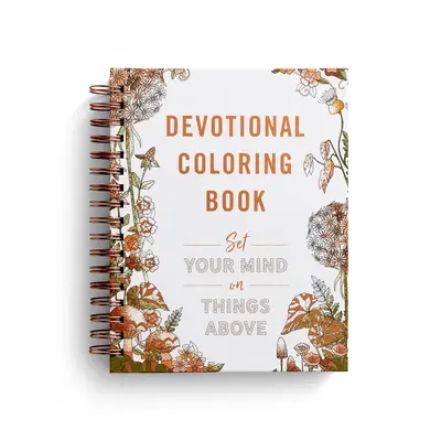 Set Your Mind on Things Above: Devotional Coloring Book