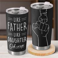 Gift - Like Father Like Daughter 20oz Tumbler With Lid, Funny Dad And Daughter Travel Mug, Father’s Day Gift From Daughter,...