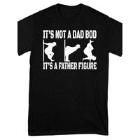 Stand Out with Laughter – Unique 'It's Not a Dad Bod, It's a Father Figure' T-Shirt