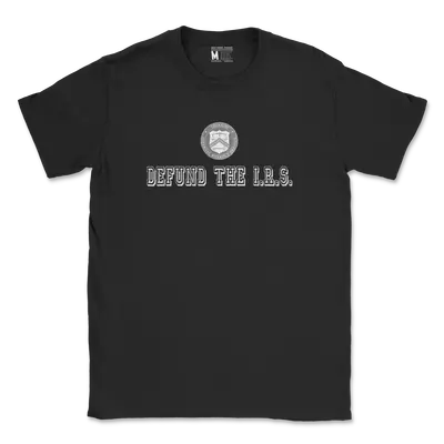 Defund The I.R.S. T-Shirt - Casual Crewneck Tee with Graphic Text, Short Sleeve, Suitable for Men, Ideal for Streetwear and C...