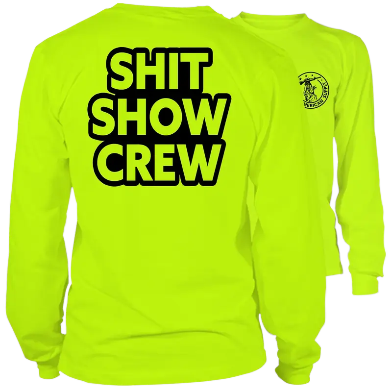 Shit Show Crew - Long Sleeve Hi-Vis T-Shirt