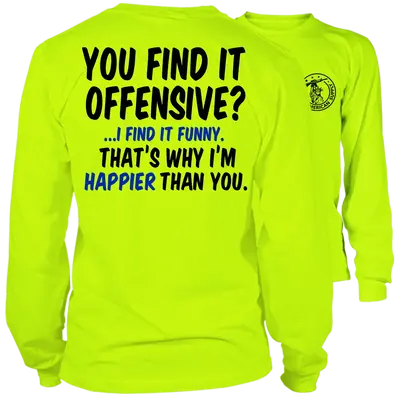 Happier Than You - Long Sleeve Hi-Vis T-Shirt
