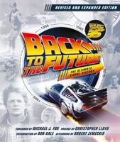 Back to the Future Revised and Expanded Edition: The Ultimate Visual History by Michael Klastorin||Randal Atamaniuk [Hardback...
