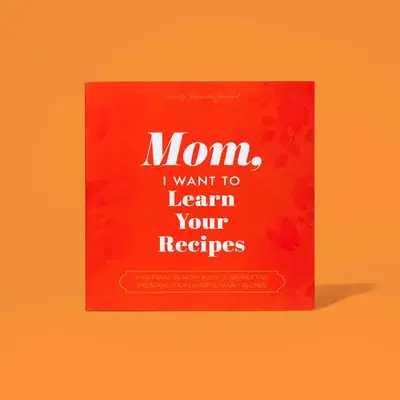 Mom, I Want to Learn Your Recipes - Keepsake Memory Cookbook to Gather and Protect Your Favorite Family Recipes - Great Gift ...