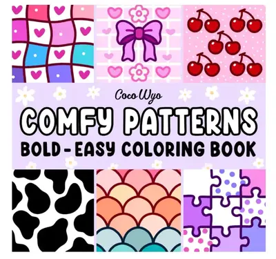 Comfy Patterns Coloring Book for Adults and Kids - Bold and Easy, Simple and Big Designs For Relaxation Featuring Lovely Cozy...