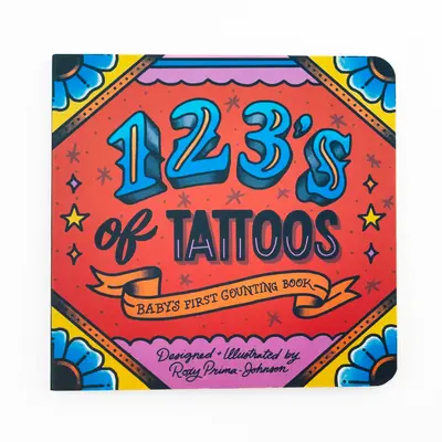 123's of Tattoos: Baby's First Counting Book - Kids Board Book