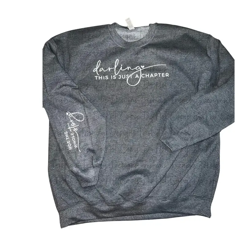 Darling this is just a chapter unisex Gildan dk heather grey sweatshirt