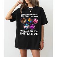 Dunge0ns and Drag0ns When Someone Attacks One Party Member We All Roll For Initiative T-Shirt, Meme Gift, Funny Tee Vintage B...