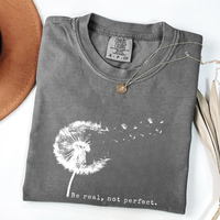 Comfort Colors Be Real Not Perfect Shirt, Positive Shirt, Love Your Life, Motivational Shirt, Inspirational Shirt, Inspiring ...