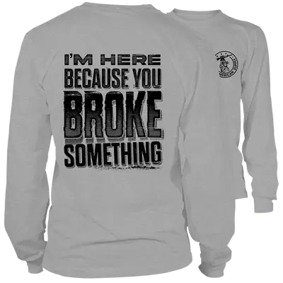 Broke Something - Long Sleeve Heather Gray