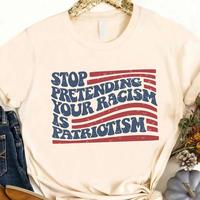 Anti Trump Shirt, Stop Pretending Your Racism Is Patriotism Shirt, Pro Immigration Shirt, Anti Maga Shirt, Liberal Tshirt, De...