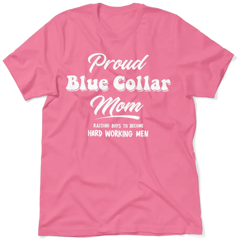 Proud Blue Collar Mom - T-Shirt