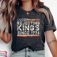 Rejecting Kings Since 1776 Shirt, anti-trump, protest, tshirt, FDT, facist, activist, Women's Rights, doge, democracy, anti-m...