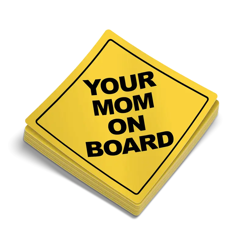 Your Mom On Board - Hard Hat Decal