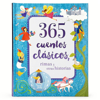 365 Cuentos Clasicos: Rimas y Otras Historias Tesoro de Libro de Cuentos Acolchado (365 Classic Stories, Children's Spanish L...