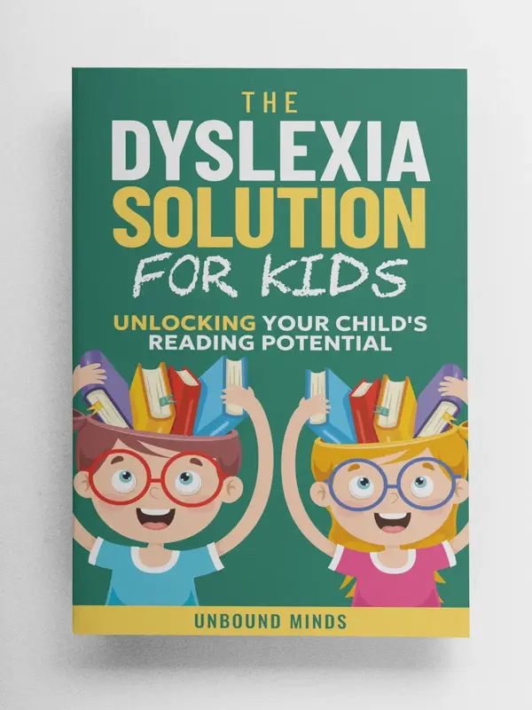 Dyslexia Solution for Kids Book: Unlock Your Child's Reading Potential - The Parent’s Roadmap to Success