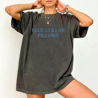 COMFORT COLOR - Blue Collar Pillows Shirt, Blue Collar Wife Shirt, Blue Collar Girlfriend Graphic Printed T- shirt, Girlfrien...