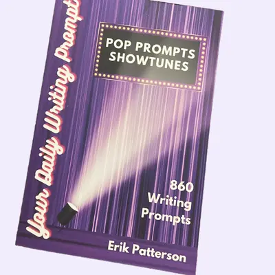 Pop Prompts Showtunes - a collection of writing prompts inspired by musical theater Broadway and Off-Broadway shows, soft cov...
