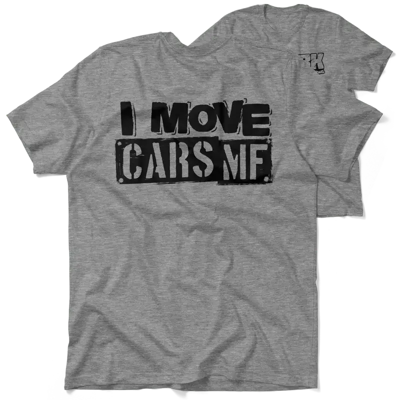 FunBucket Kustoms - I Move Cars - T-Shirt