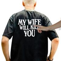 My Wife Will Kll You Shirt, Funny Husband Gift, Couple Tshirt, Valentine’s Day Gift, Unisex Short Sleeve Tee, Classic Stree...