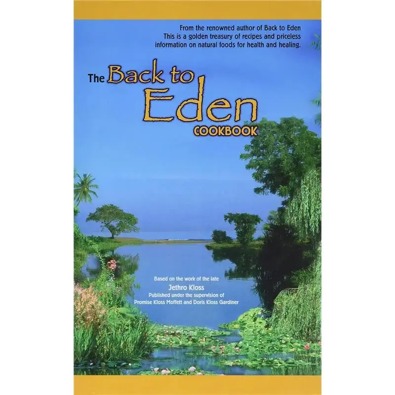 The Back to Eden Cookbook