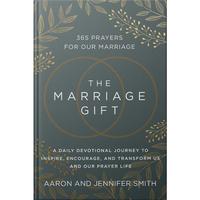 The Marriage Gift by Aaron & Jennifer Smith 365-Day Devotional with Daily Prayers and Biblical Insights for Couples