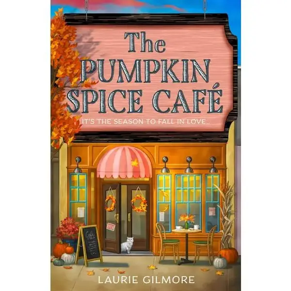 The Pumpkin Spice Café (Dream Harbor: Volume Number Book 1) by Laurie Gilmore [Paperback Book]