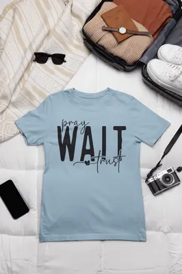 Pray, Wait, Trust Tee