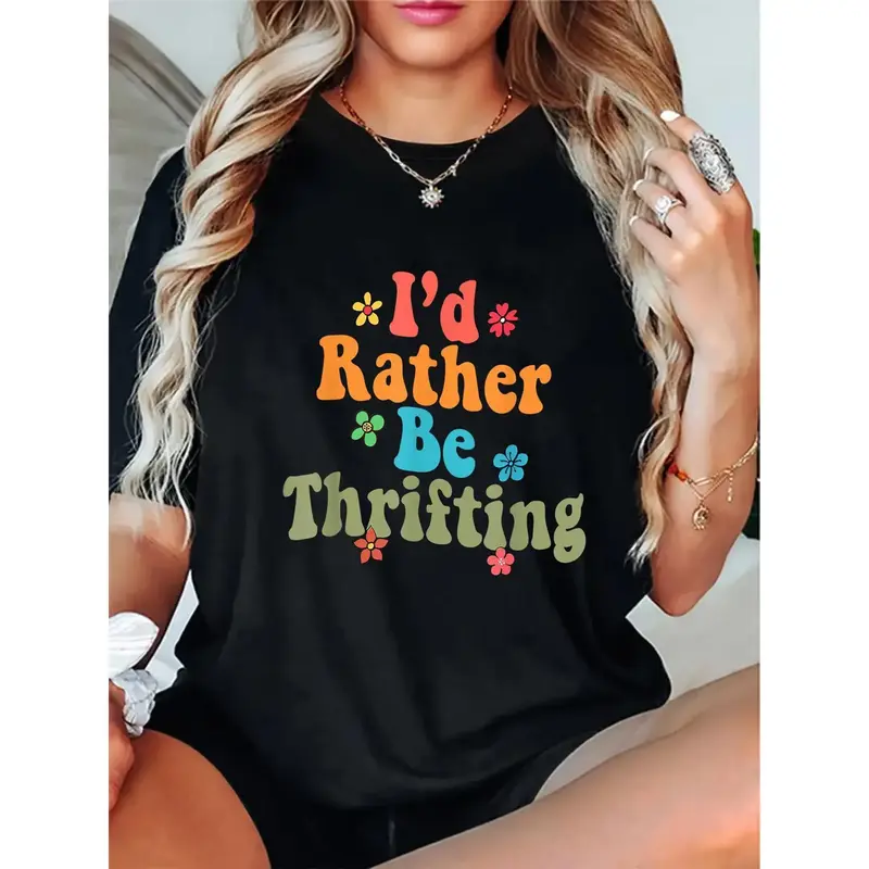 Women's I'd Rather Be Thrifting Floral Letter Print T-Shirt - Soft Stretch Crew Neck Casual Top, Black with Colorful Desi...