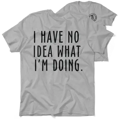 No Idea What I'm Doing - Heather Gray Hi-Vis T-Shirt