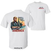 Drill Baby Drill Trummp Standing on an Oil Rig on the Gulf of America Shirt, 4th of July Unisex Cotton T-shirt for Men for Wo...