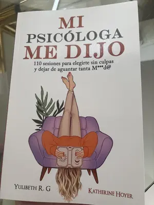 MI PSICÓLOGA ME DIJO: 110 sesiones para elegirte sin culpas y dejar de aguantar tanta mierd* (Spanish Edition) Psicologia Re...