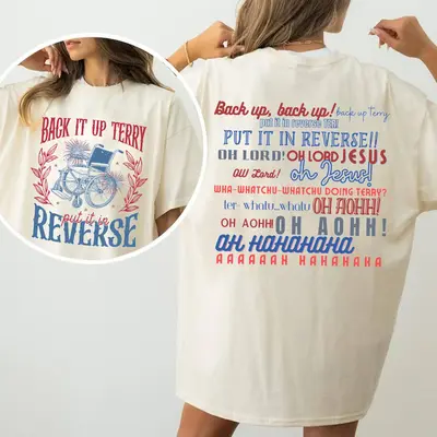 Back it up Terry 4th of July 2 Sides Sweatshirt, Hoodie, T-Shirt Unisex