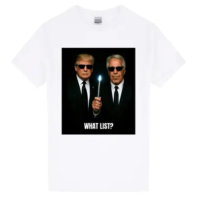Donald Trump and Jeffrey Epstein What List ? T-shirt