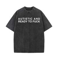 Vintage Washed Autistic and Ready to F*ck Short Sleeve T-Shirt, Autism Awareness Shirt, Bold Statement Tee, Funny Shirt, Gift...